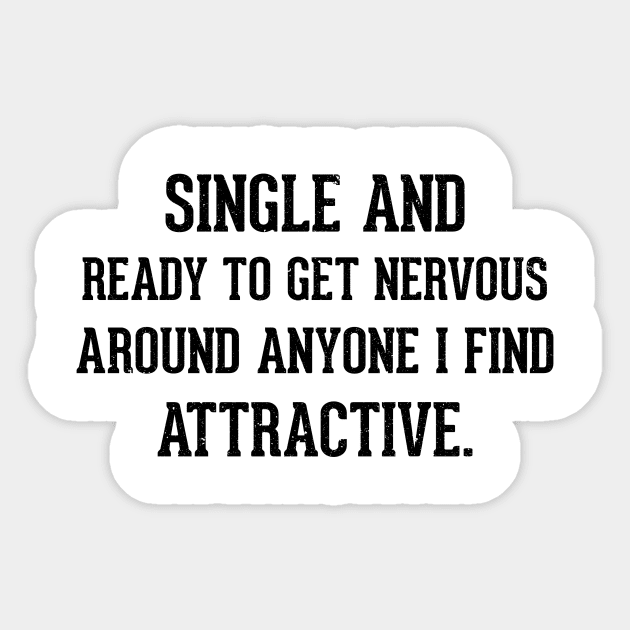 single and ready to get nervous around anyone i find attractive Sticker by mogibul